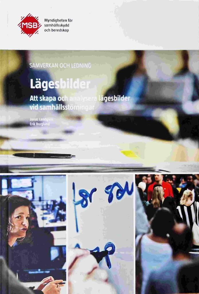 Lägesbilder : att skapa och analysera lägesbilder vid samhällsstörningar