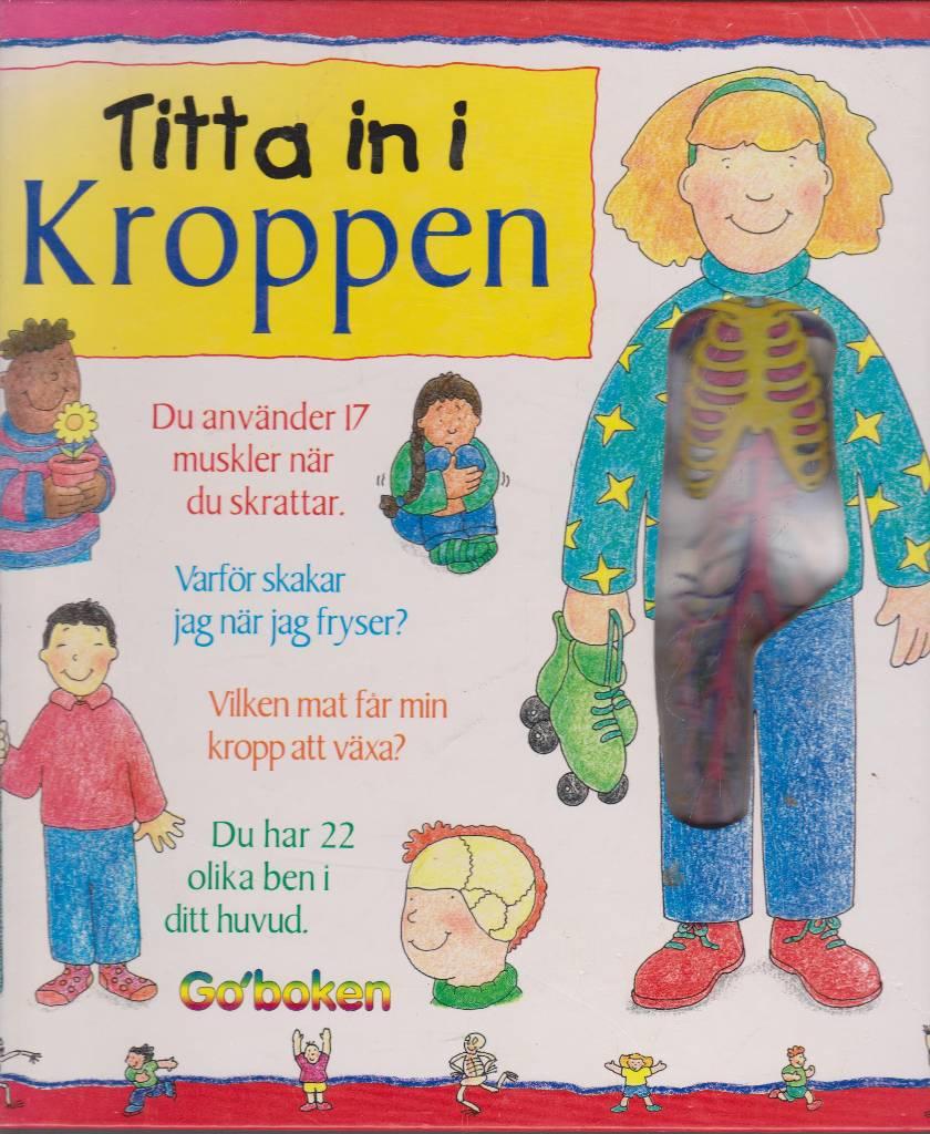 Titta in i kroppen - [en "titta-genom-f&ouml;nstret"-bok]