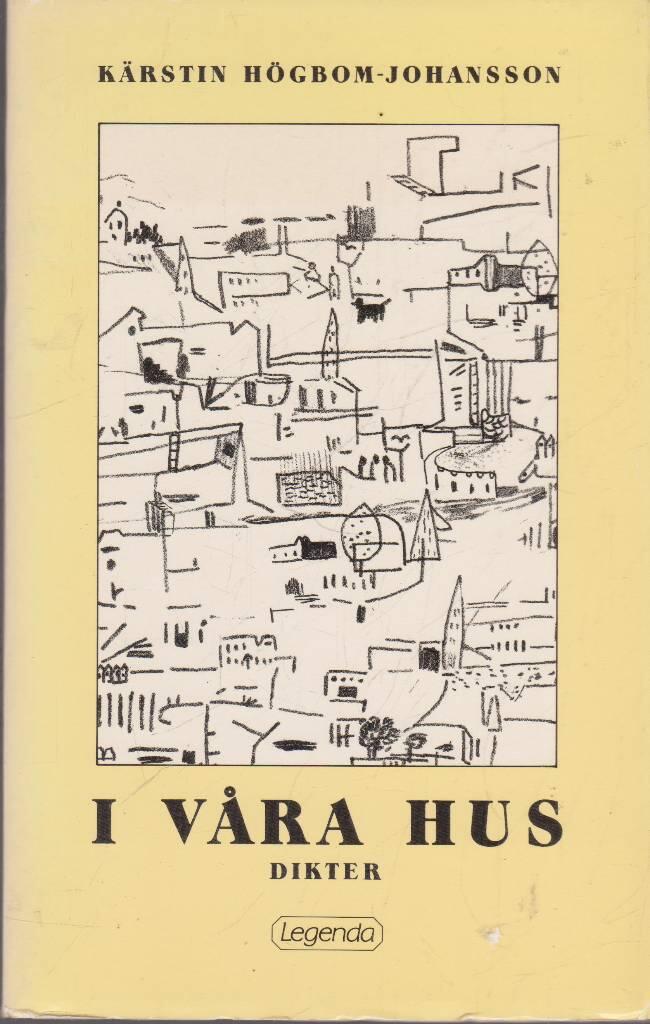 I v&aring;ra hus : [dikter]