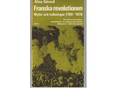 Franska revolutionen : myter och tolkningar 1789-1970