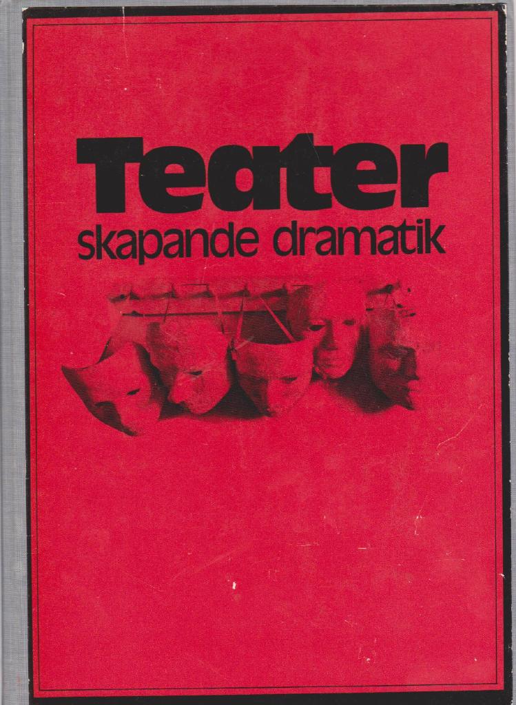 Teater : skapande dramatik