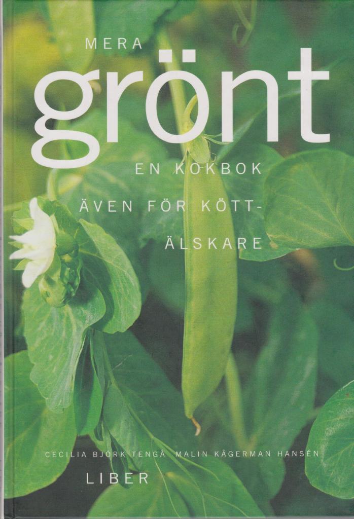 Mera gr&ouml;nt - en kokbok &auml;ven f&ouml;r k&ouml;tt&auml;lskare