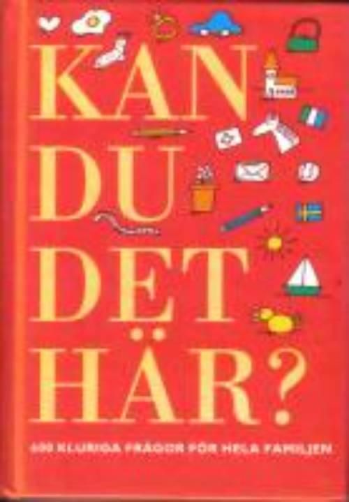 Kan du det h&auml;r : fr&aring;gor och svar