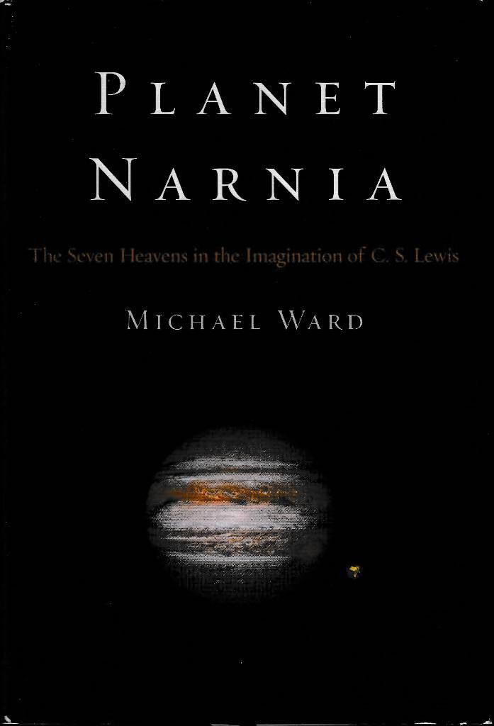 Planet Narnia - the seven heavens in the imagination of C.S. Lewis