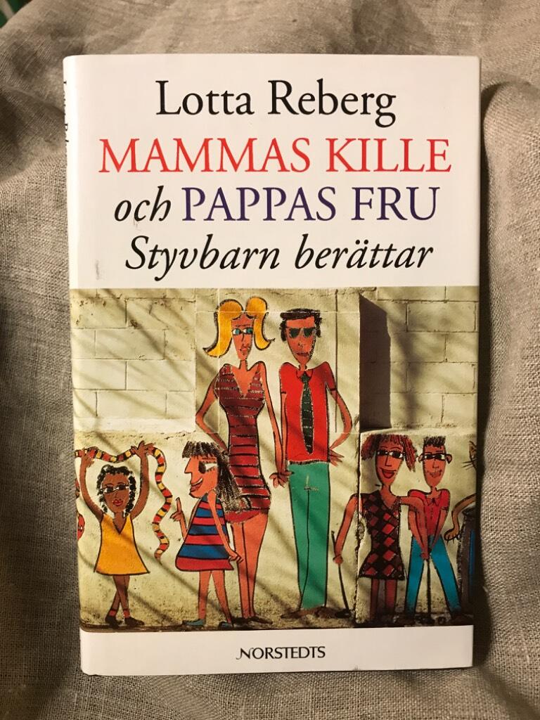 Mammas kille och pappas fru : styvbarn ber&auml;ttar