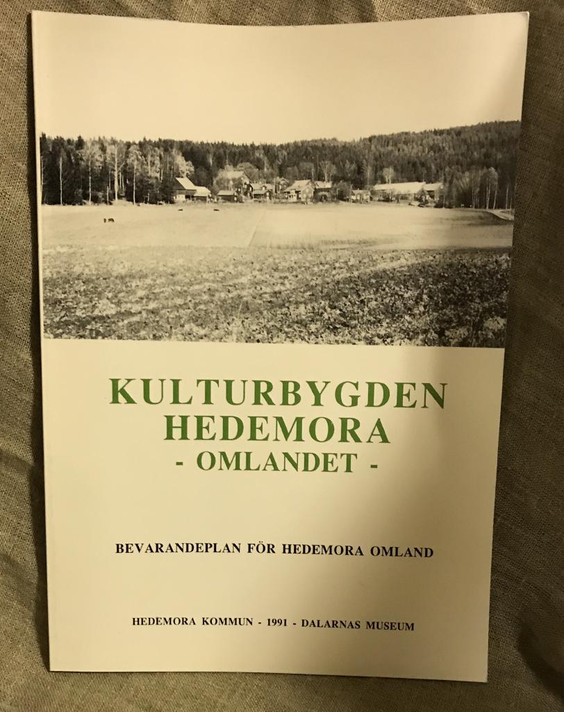 Kulturbygden Hedemora : omlandet : bevarandeplan för Hedemora landsbygd