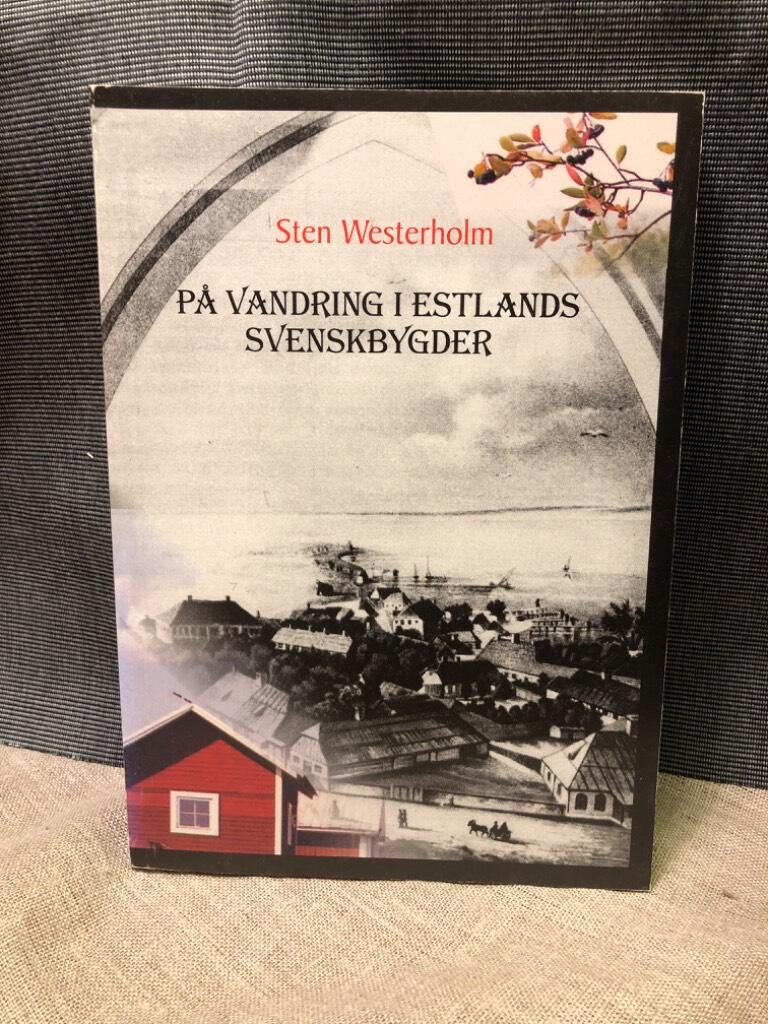 P&aring; vandring i Estlands svenskbygder