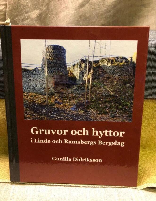Gruvor och hyttor i Linde och Ramsbergs bergslag - en sammanst&auml;llning av alla gruvor och hyttor i Linde och Ramsbergs bergslag, d&auml;r j&auml;rn var grund&auml;mnet