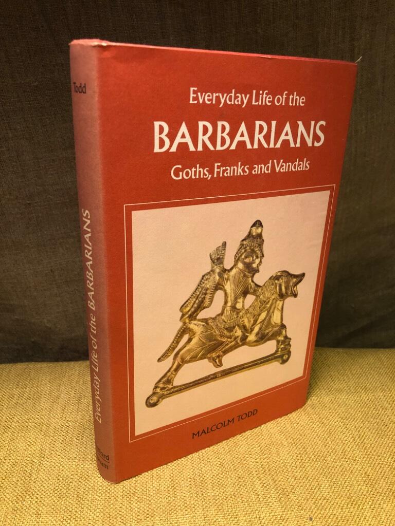 Everyday life of the Barbarians - Goths, Franks and Vandals