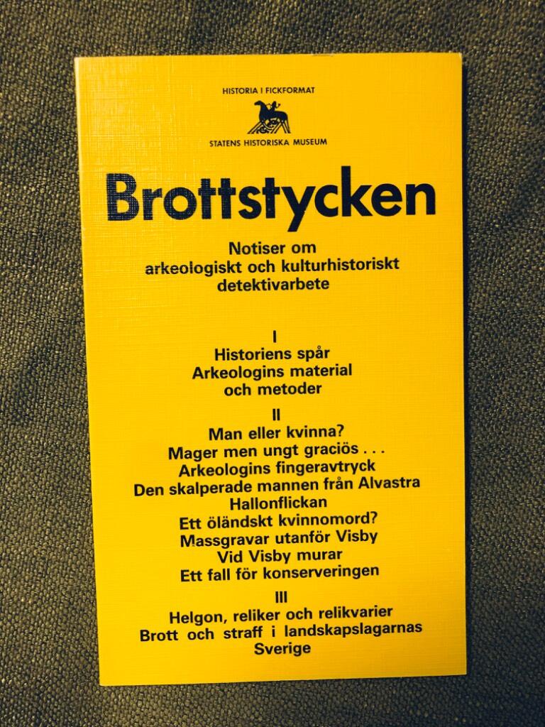 Brottstycken - notiser om arkeologiskt och kulturhistoriskt detektivarbete