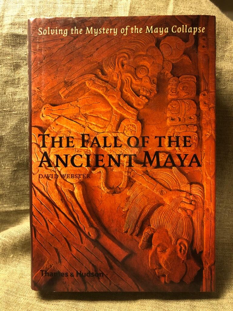 The fall of the ancient Maya - solving the mystery of the Maya collapse