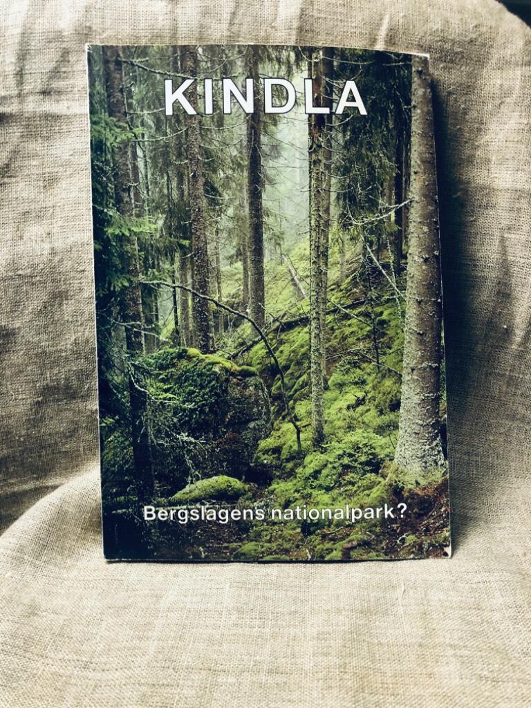 Kindla : Bergslagens nationalpark? : en rapport fr&aring;n Kindlagruppen