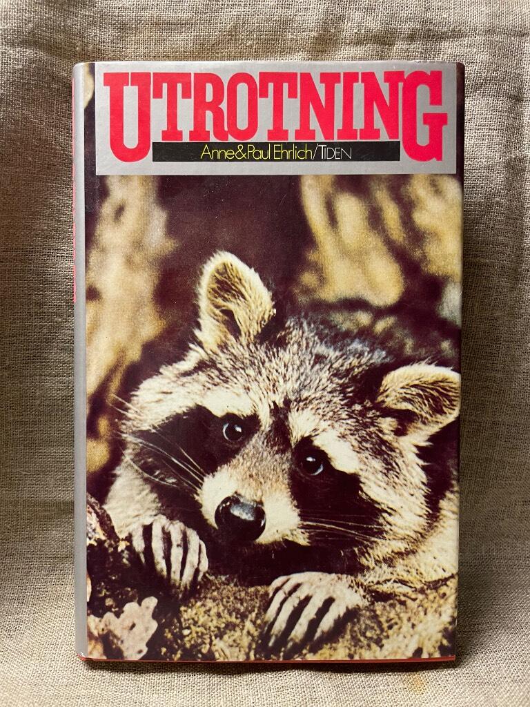 Utrotning - orsakerna till och f&ouml;ljderna av att arter f&ouml;rsvinner