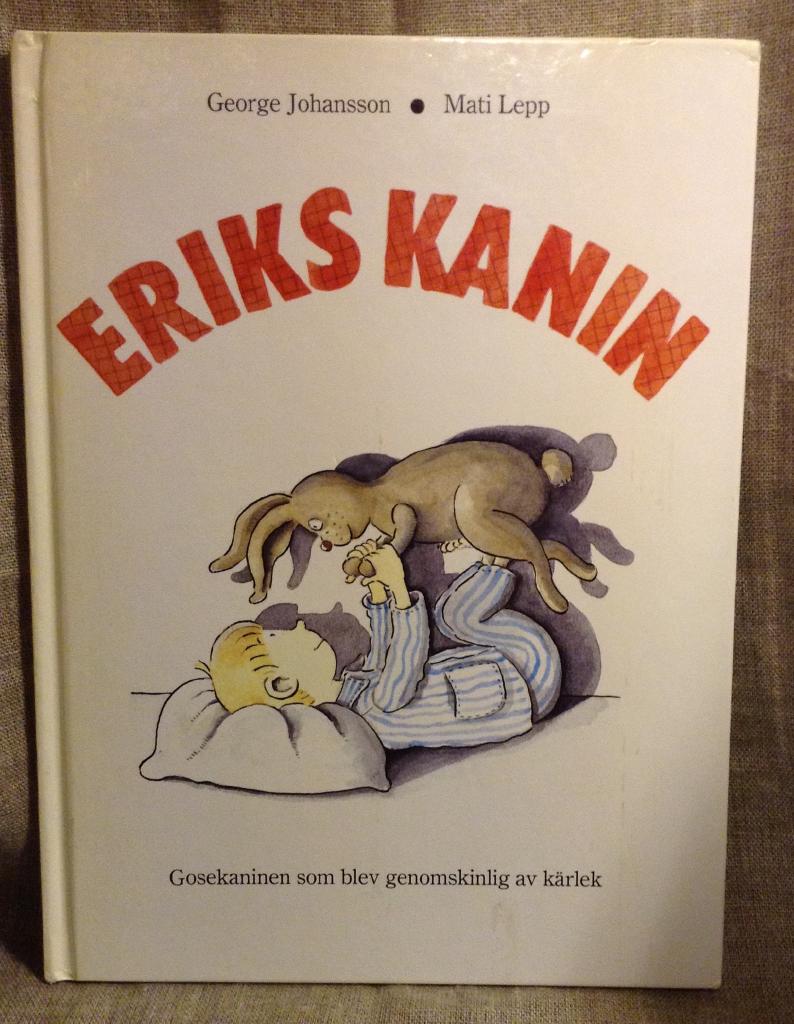 Eriks kanin : gosekaninen som blev genomskinlig av k&auml;rlek