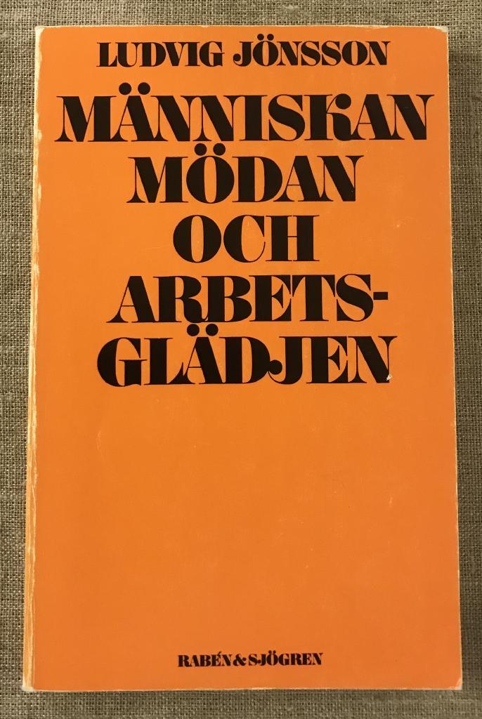 M&auml;nniskan, m&ouml;dan och arbetsgl&auml;djen