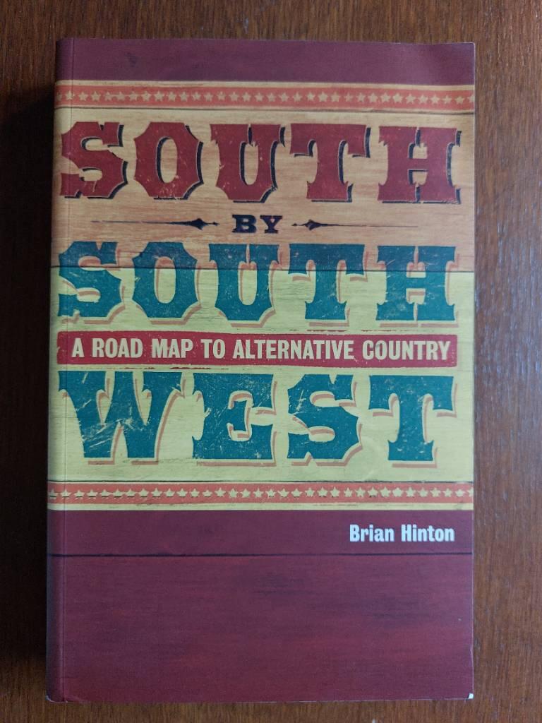 South by Southwest - a road map to alternative country