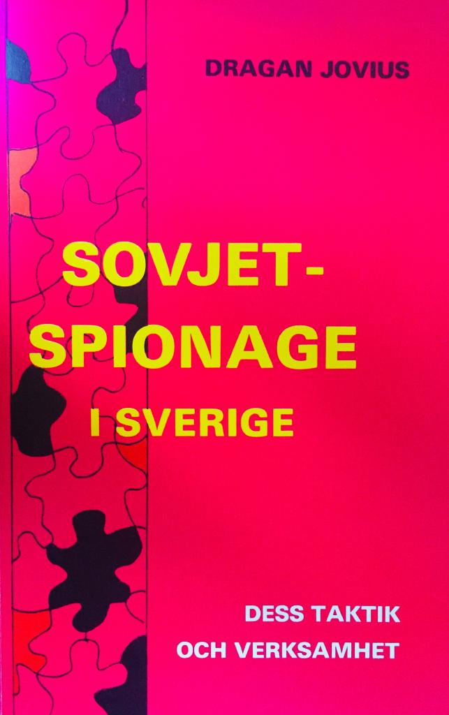 Sovjetspionage i Sverige : dess taktik och verksamhet