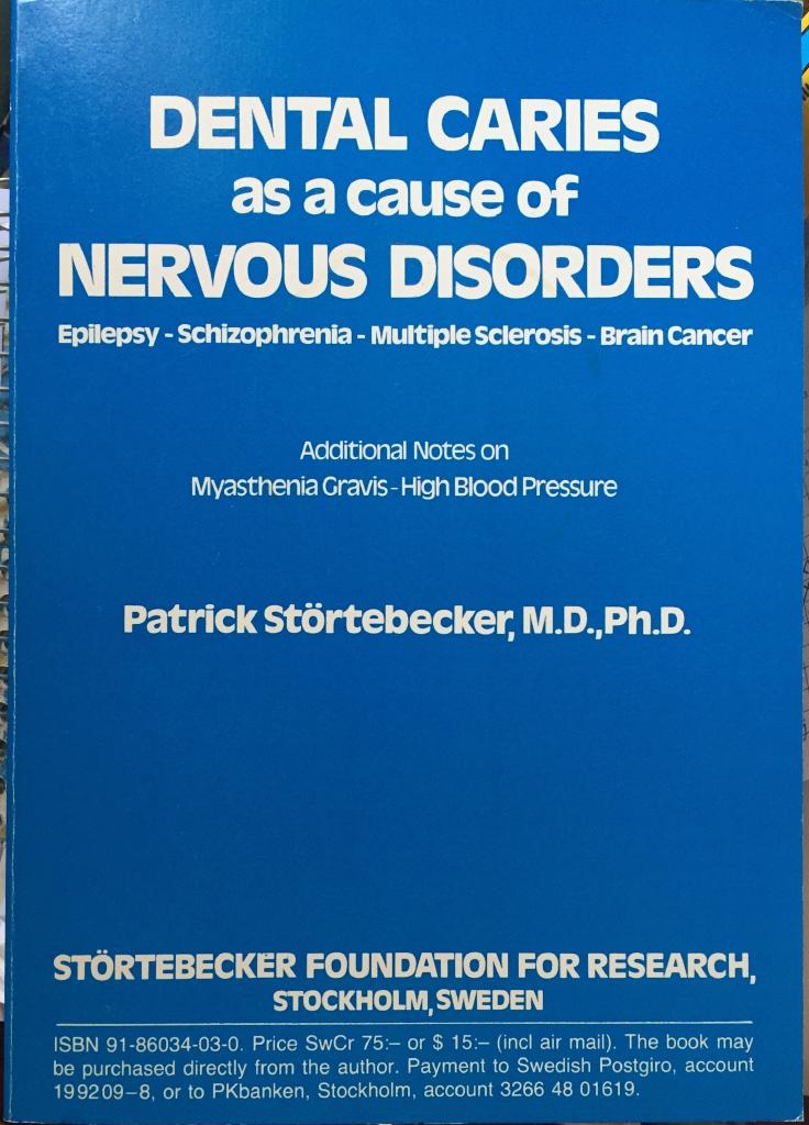 Dental caries as a cause of nervous disorders : epilepsy, schizophrenia, multiple sclerosis, brain cancer