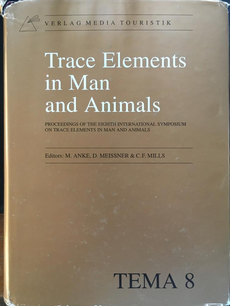 Trace element in man and animals : proceedings of the Eighth International Symposium on Trace Elements in Man and Animals