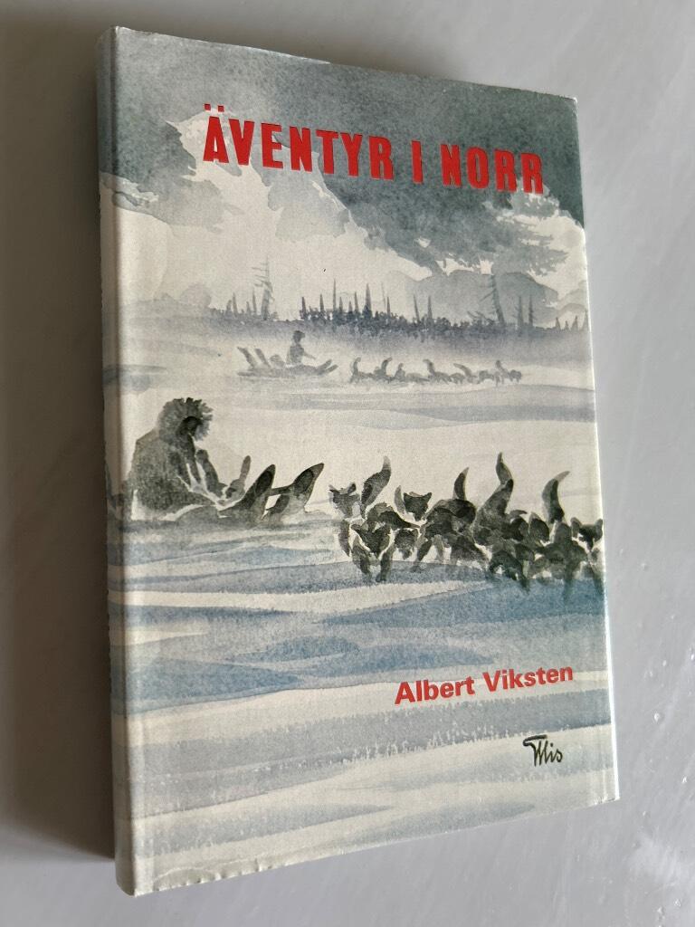 Äventyr i norr : från resor i Canada och Alaska