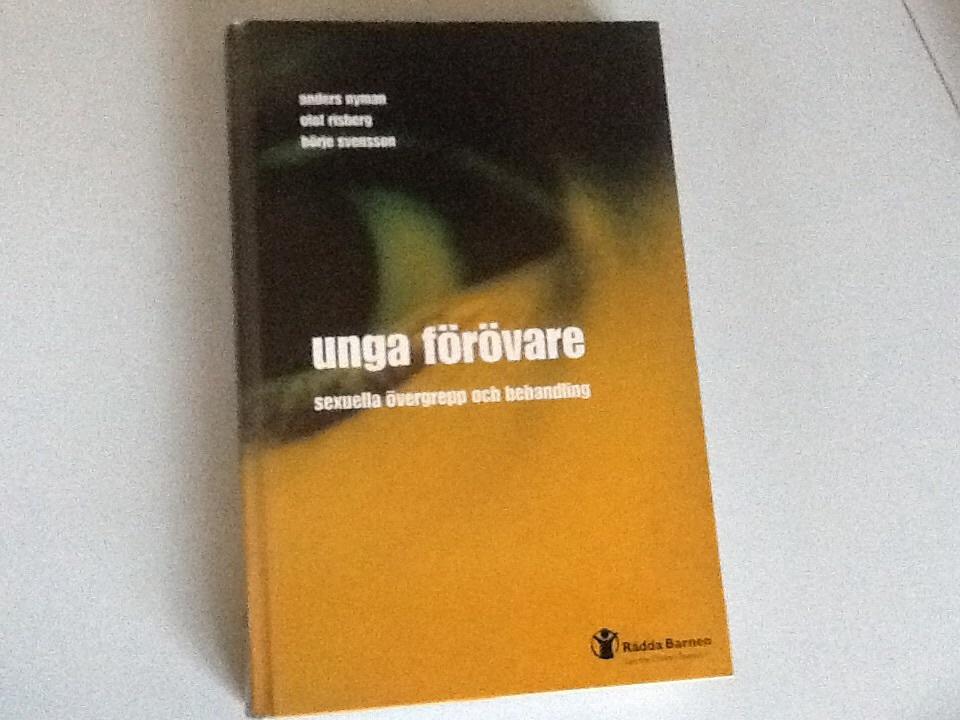 Unga f&ouml;r&ouml;vare : sexuella &ouml;vergrepp och behandling