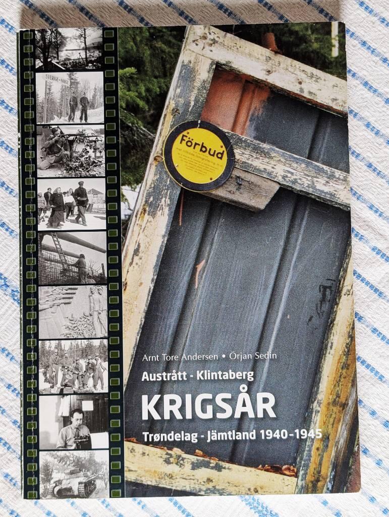 Krigs&aring;r - Austr&aring;tt, Klintaberg, Tr&oslash;ndelag, J&auml;mtland, 1940-1945