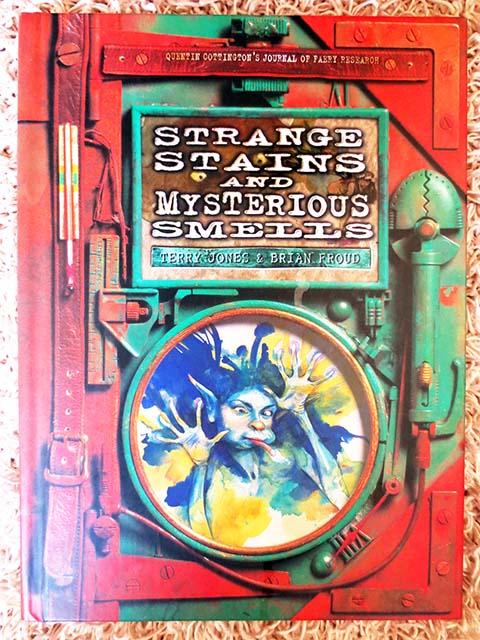 Strange stains and mysterious smells : Quentin Cottington's Journal of faery research