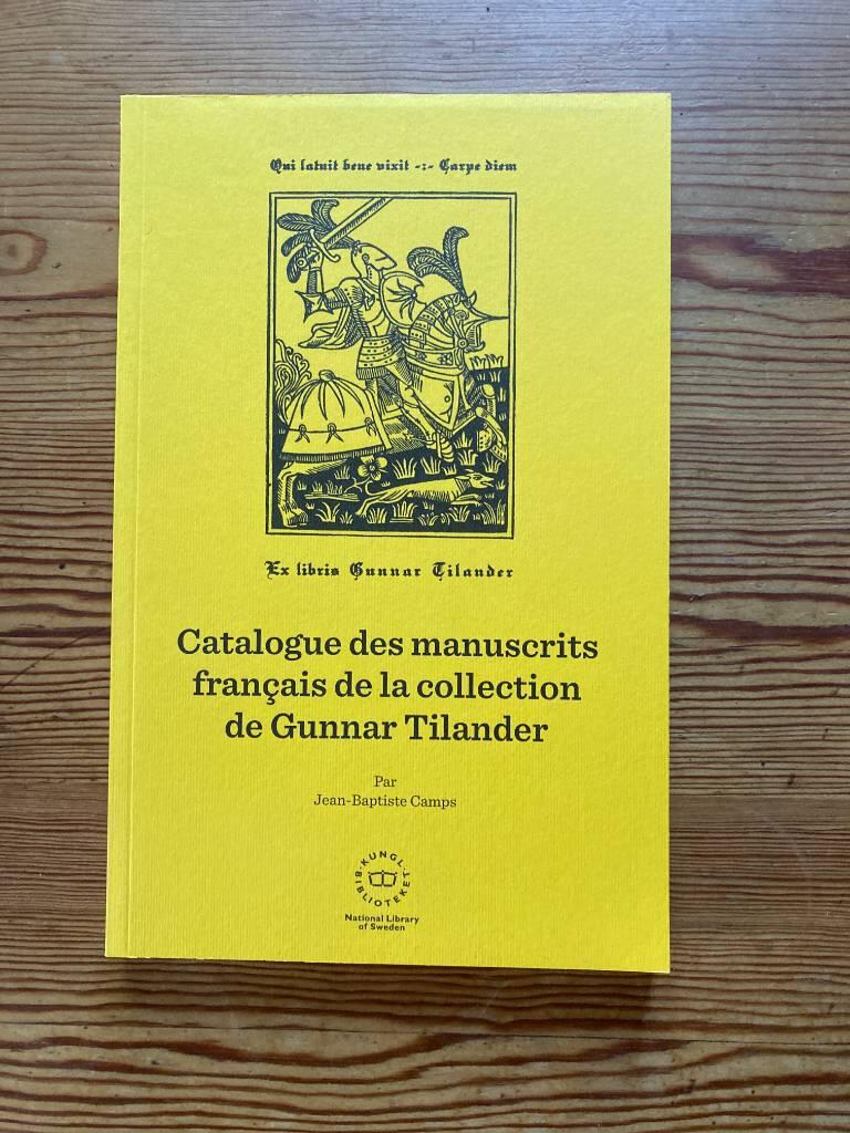 Catalogue des manuscrits fran&ccedil;ais de la collection de Gunnar Tilander