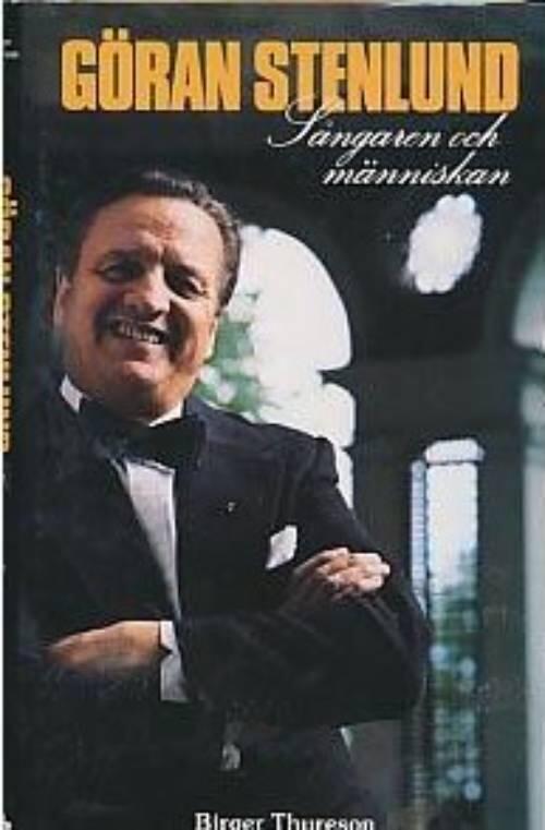 G&ouml;ran Stenlund : s&aring;ngaren och m&auml;nniskan