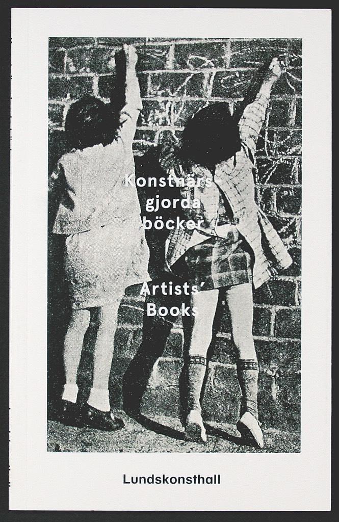 Konstn&auml;rsgjorda b&ouml;cker : artists' books [1 oktober - 27 november 2016]