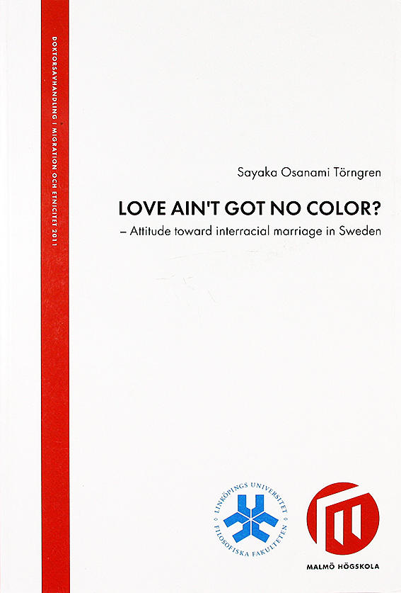 Love ain't got no color? - attitude toward interracial marriage in Sweden