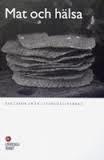 Mat och h&auml;lsa : faktabok fr&aring;n Livsmedelsverket