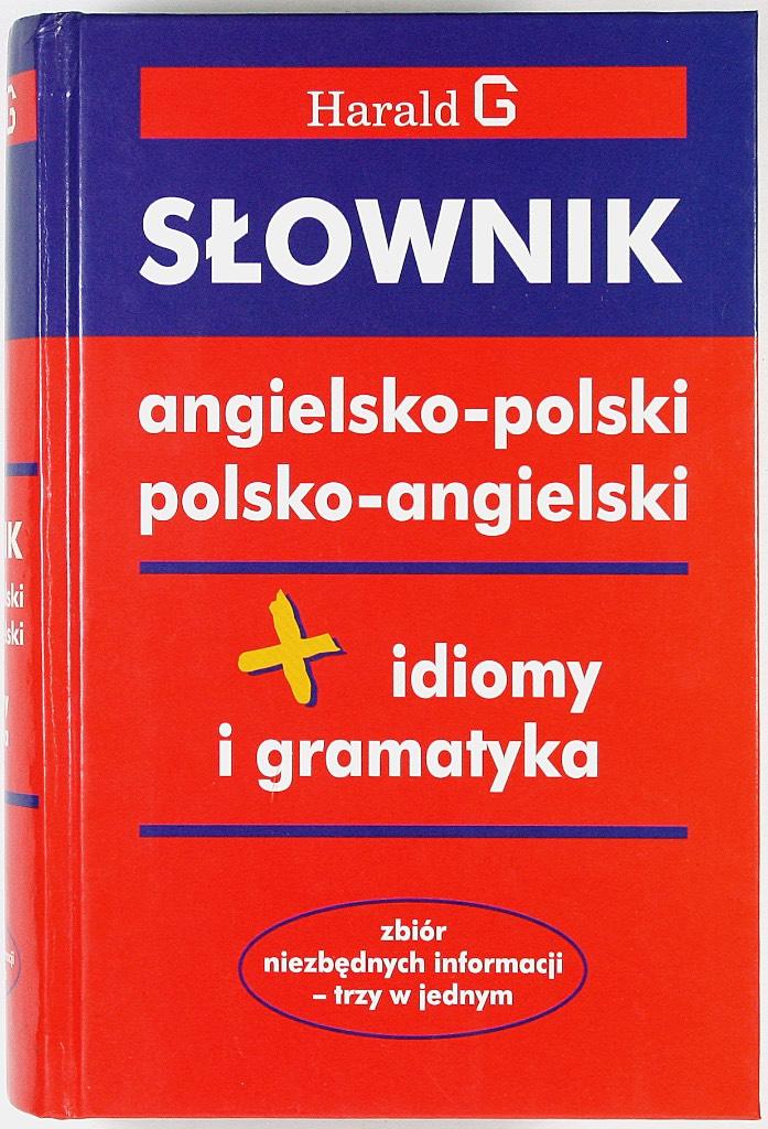 Słownik angielsko-polski i polsko-angielski + idiomy i gramatyka
