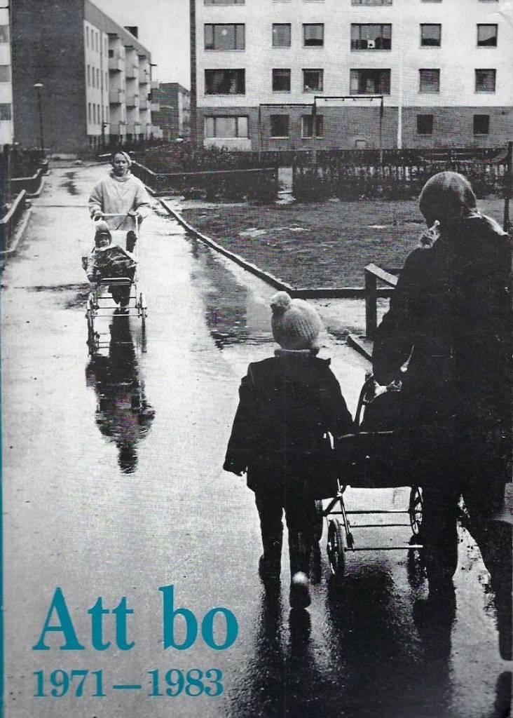 Att bo 1971-1983 : [ett urval av artiklar och notiser ur Att bo 1971-1983]