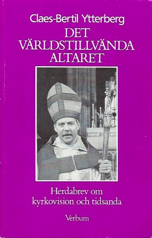 Det v&auml;rldstillv&auml;nda altaret : herdabrev om kyrkovision och tidsanda