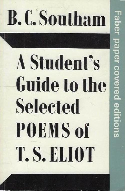 A student's guide to the Selected poems of T.S. Eliot