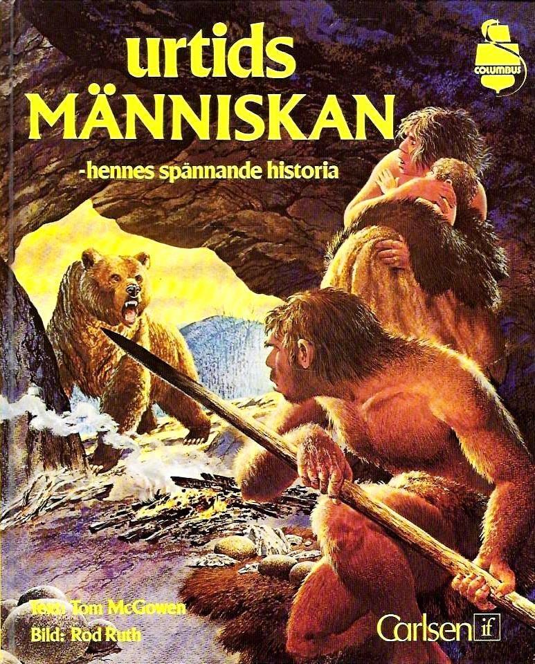 Urtidsm&auml;nniskan : hennes sp&auml;nnande historia