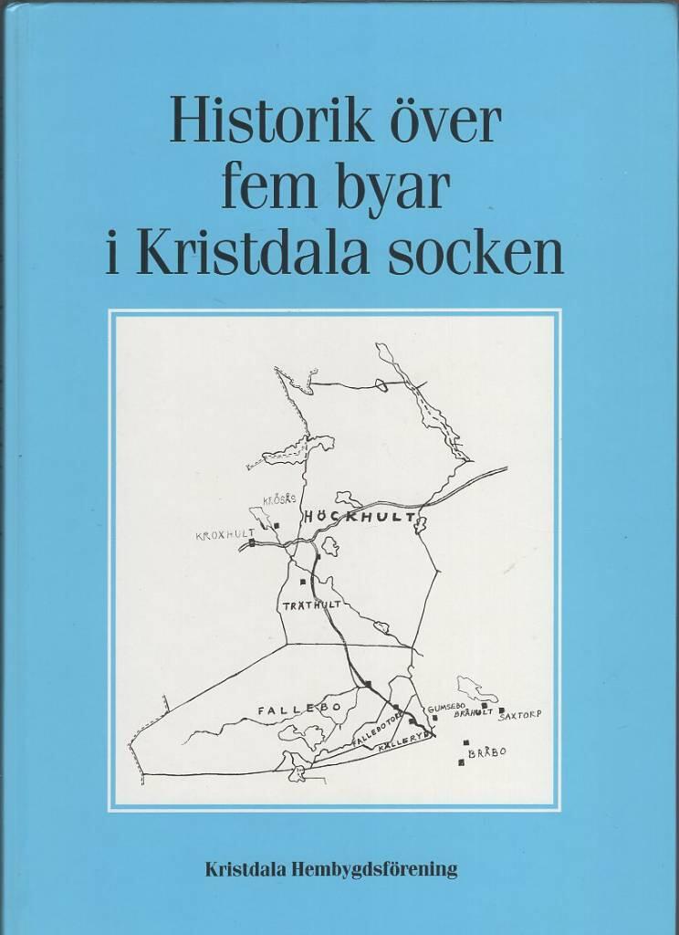 Historik &ouml;ver fem byar i Kristdala socken : H&ouml;ckhult, Tr&auml;thult, Fallebo, Fallebotorp, K&auml;lleryd