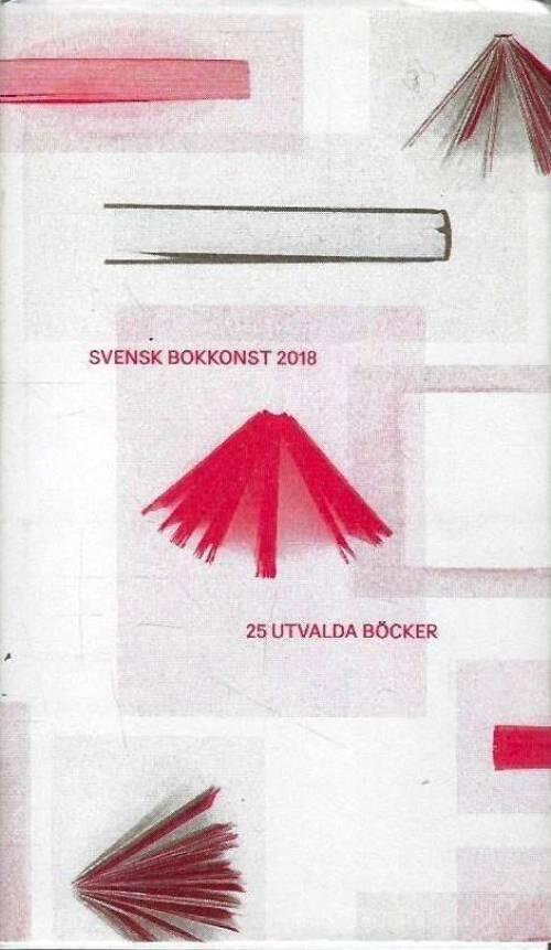 Svensk bokkonst 2018 - 25 utvalda b&ouml;cker