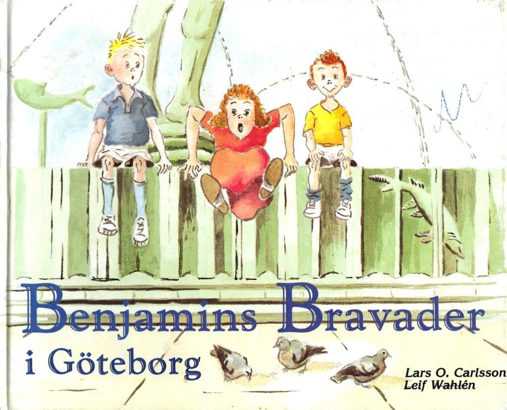 Benjamins bravader i G&ouml;teborg