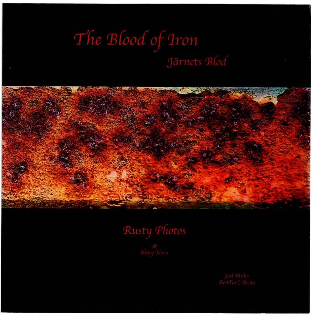 The blood of iron : rusty photos & shiny texts = J&auml;rnets blod