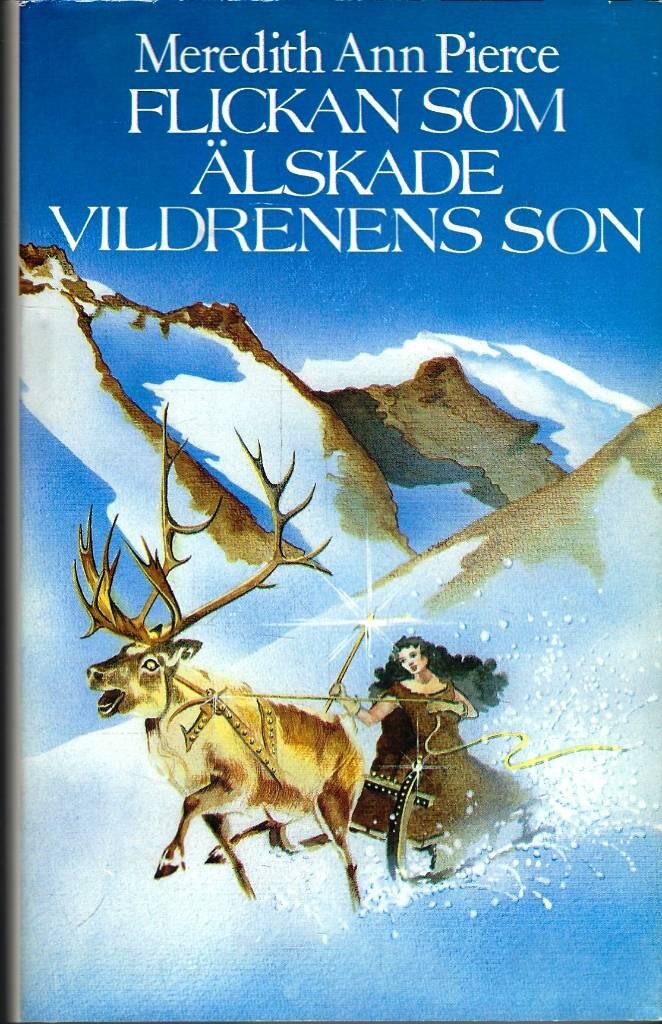 Flickan som &auml;lskade vildrenens son