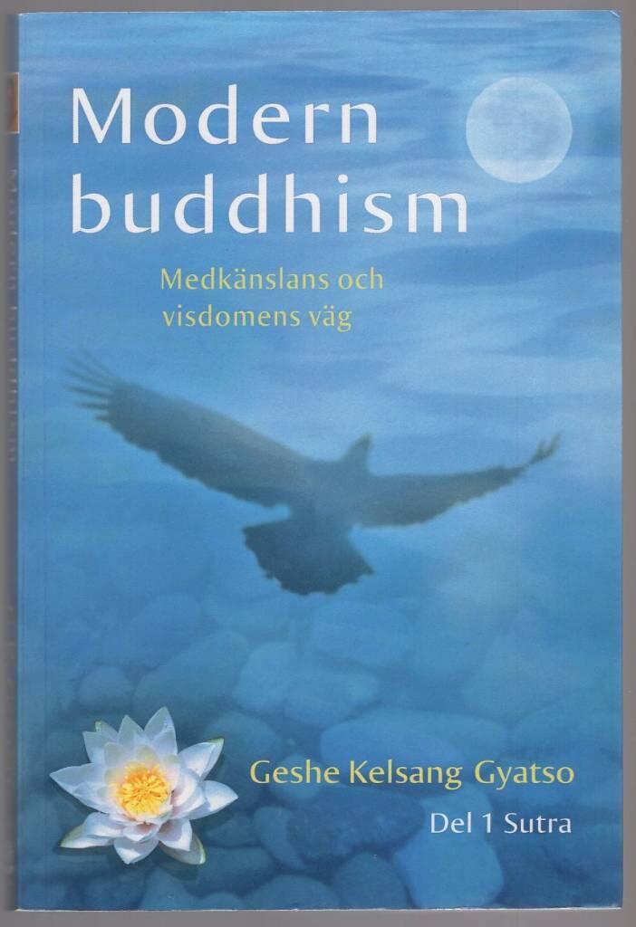 Modern buddhism : medkänslans och visdomens väg
