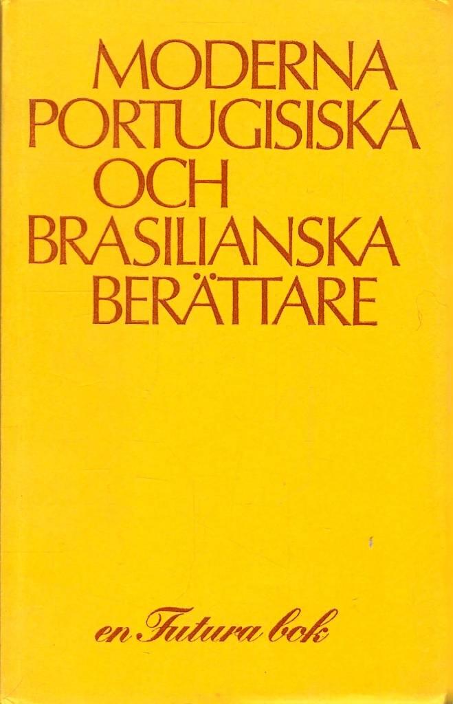 Moderna portugisiska och brasilianska ber&auml;ttare