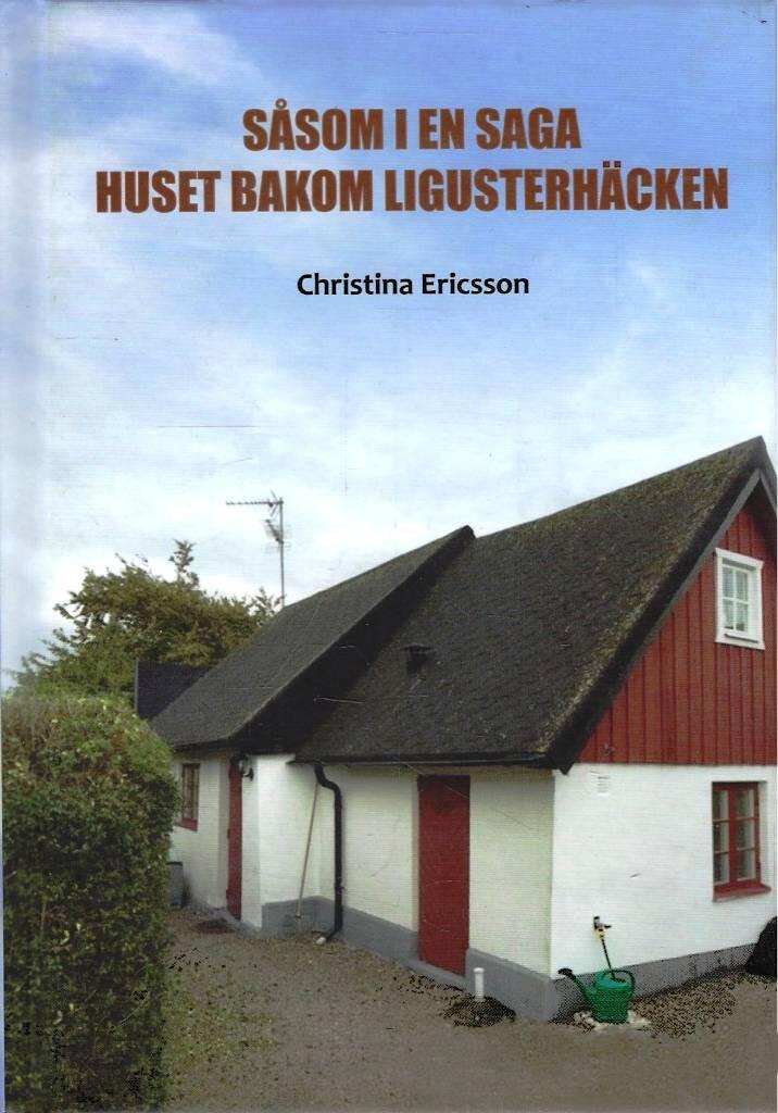 S&aring;som i en saga - huset bakom ligusterh&auml;cken