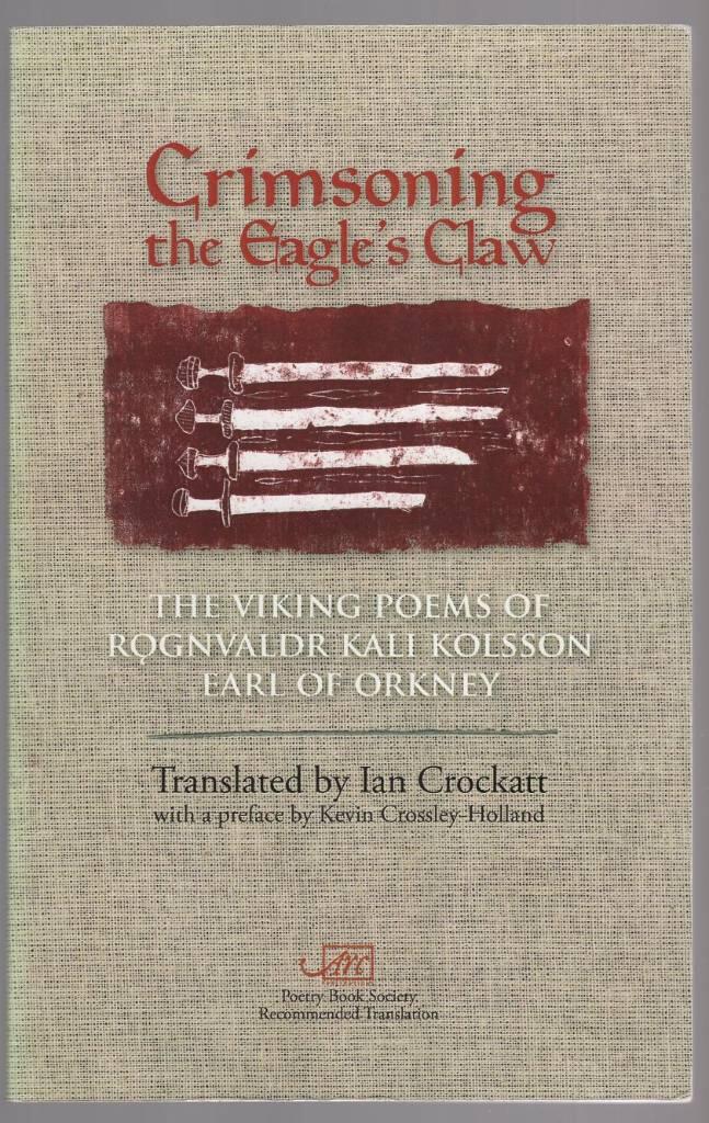 Crimsoning the eagles claw - the viking poems of rognvaldr kali kolsson, ea