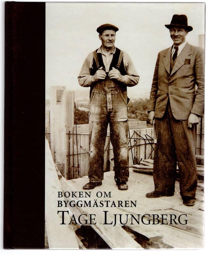 Boken om byggm&auml;staren Tage Ljungberg