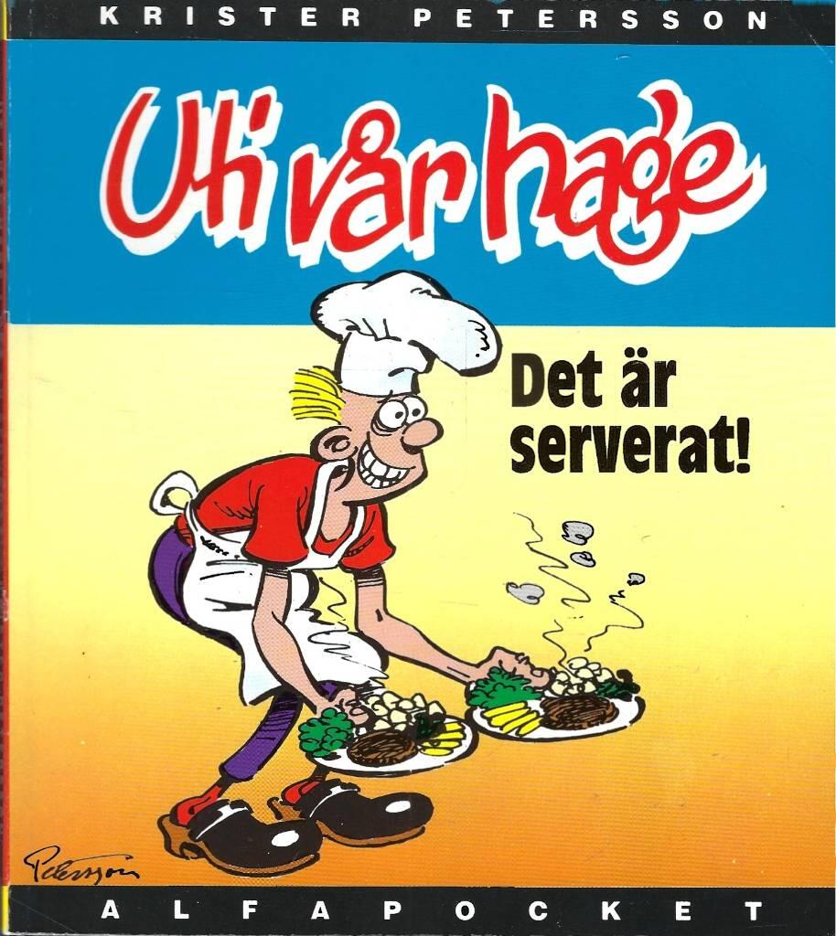 Uti v&aring;r hage - det &auml;r serverat!
