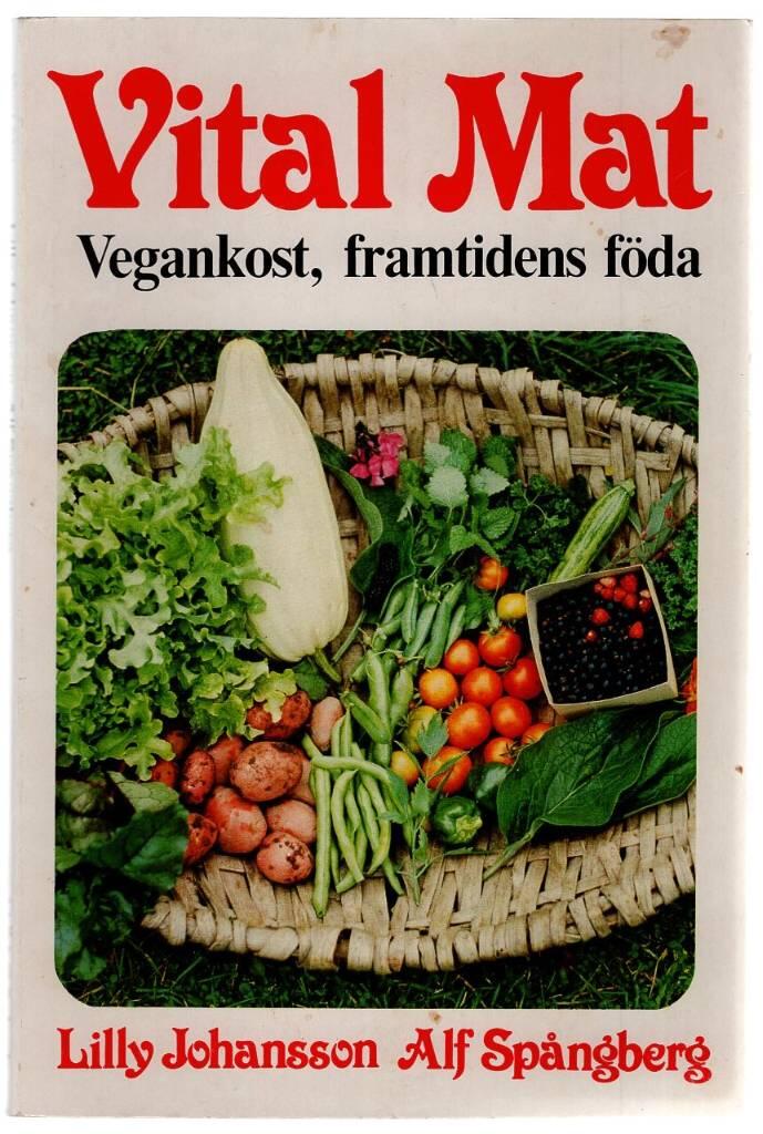 Vital mat - [vegankost], framtidens f&ouml;da