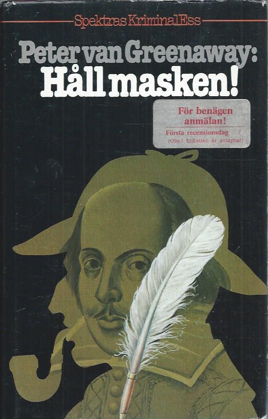H&aring;ll masken! samt novellen Utst&auml;llningen